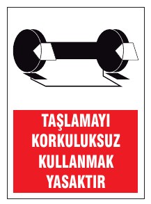 TAŞLAMAYI KORUYUCUSUZ KULLANMAK YASAKTIR