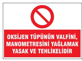 OKSİJEN TÜPÜNÜN VALFİNİ AÇMADAN TEPAĞIN YAĞLAMASINI YASAKLAYAN
