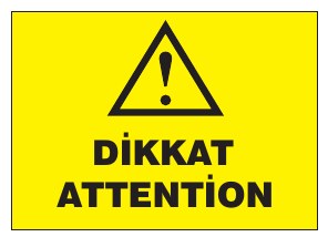 DİKKAT ATTENTION