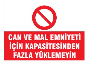 CAM VE MAL EMNİYETİ İÇİN KAPATISINDA FAZLA YÜKLEMEYIN
