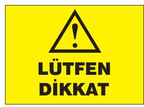 LÜTFEN DİKKAT