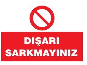 DIŞARI SARKMAYINIZ
