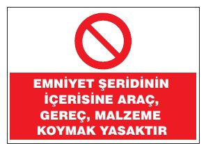 EMNİYET SERİSİNİN GÖSTERDİĞİ GEREC, MALZEME VE MASA YASAKTIR