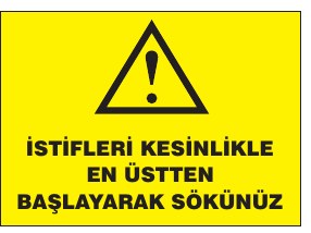 İSTİFLERİ BELİRLENEN EN ÜSTTEN BAŞLATARAK SÖKÜNÜZ