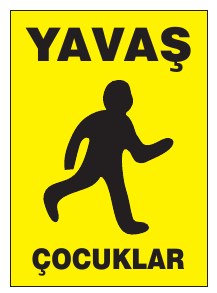 YAVAŞ ÇOCUKLAR