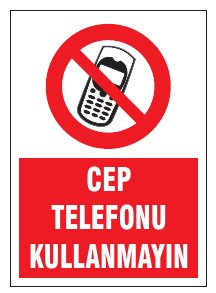 CEP TELEFONU KULLANMAYIN