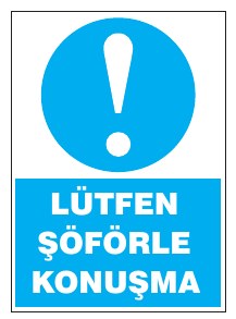 LÜTFEN ŞOFÖRLE KONUŞMA