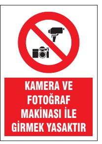 KAMERA VE FOTOĞRAF MAKİNESİ İLE GİRMEK YASAKTIR