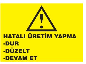 HATALI ÜRETİM YAPMA GÜN GÜZEL OYNAY KI