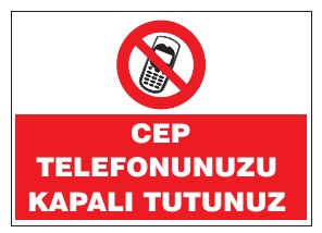 CEP TELEFONUNUZU KAPALI TUTUNUZ