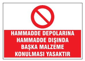 HAMMADDE DEPOLARINDA ATEŞLE ÇALIŞMAK KESİNLİKLE YASAKTIR