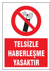 TELSİZLE HABERLEŞMEYİ YASAKTIR