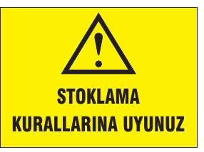 STOKLAMA KURALLARINA UYUNUZ