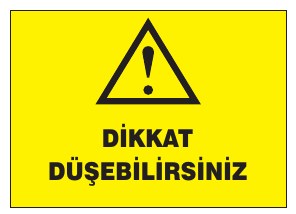 DİKKAT DÜŞERİLİRSİNİZ