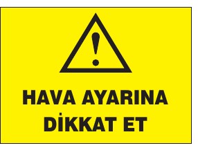 HAVA AYARINA DİKKAT ET