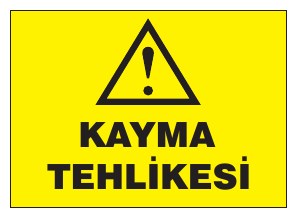 KAYMA TEHLİKESİ