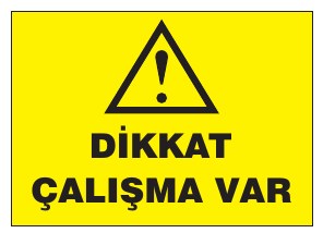 DİKKAT ÇALIŞMA VAR
