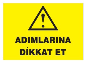 ADIMLARIMA DİKKAT ET