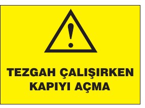 TEZGAH ÇALIŞIRKEN KAPIY AÇMA
