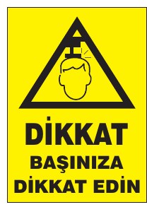 DİKKAT BAŞINIZA DİKKAT EDİN