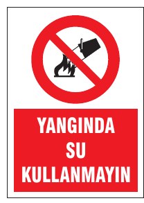 YAĞ, BOYA, AKRİYAT YANGINLARINDA SU KULLANMAYINIZ