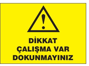 DİKKAT ÇALIŞMA VAR DOKUNMAYINIZ