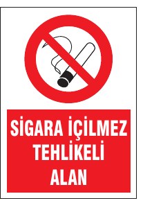 SİGARA İÇİLMEZ TEHLİKELİ ALAN