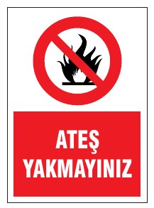 ATEŞ YAKMAYINIZ