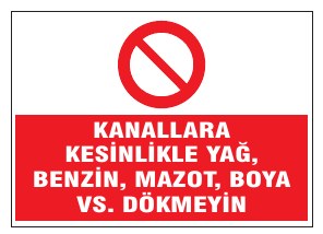KABALIKLARA KESİNLİKLE YAĞ, BENZİN, MAZOT, BOYA VS. DÖKMEK YASAKTİR