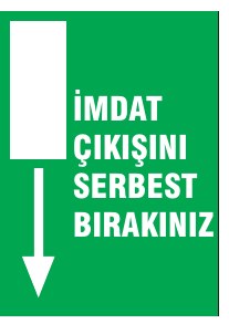 İMDAT ÇIKIŞINI SERBEST BIRAKINIZ