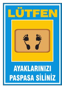 LÜTFEN AYAKLARINIZI PASPASA SİLİNİZ